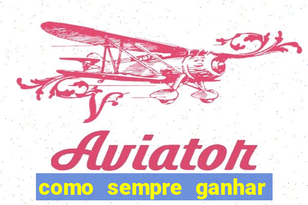 como sempre ganhar no jogo aviator